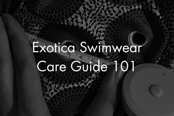 A Complete Guide to Caring for Your Exotica Swimwear